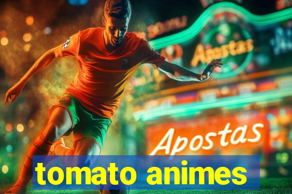 tomato animes